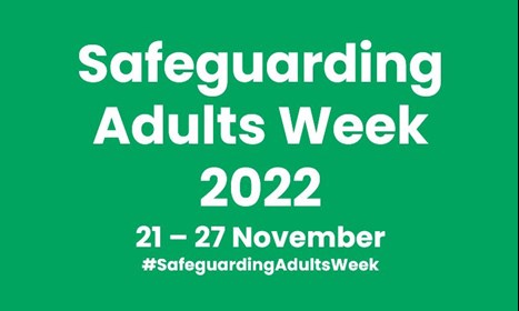 Safeguarding Adults Week 2022 - logo on a green bacground with white writing 21 - 27 November 2022